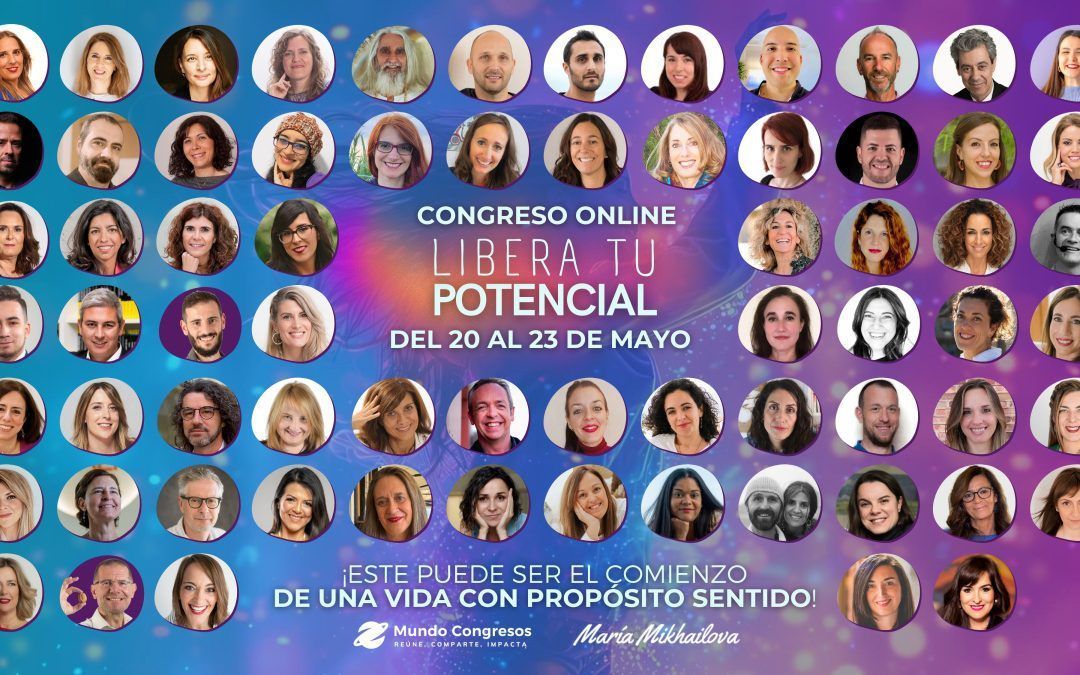 Congreso Online «Libera tu potencial»: Un camino hacia el máximo potencial